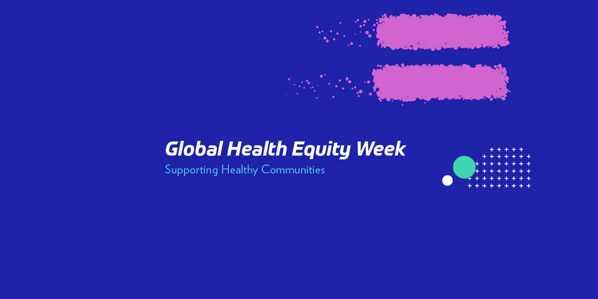 Global Health Equity Week